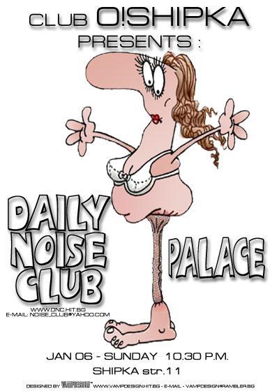 Daily Noise Club / Palace